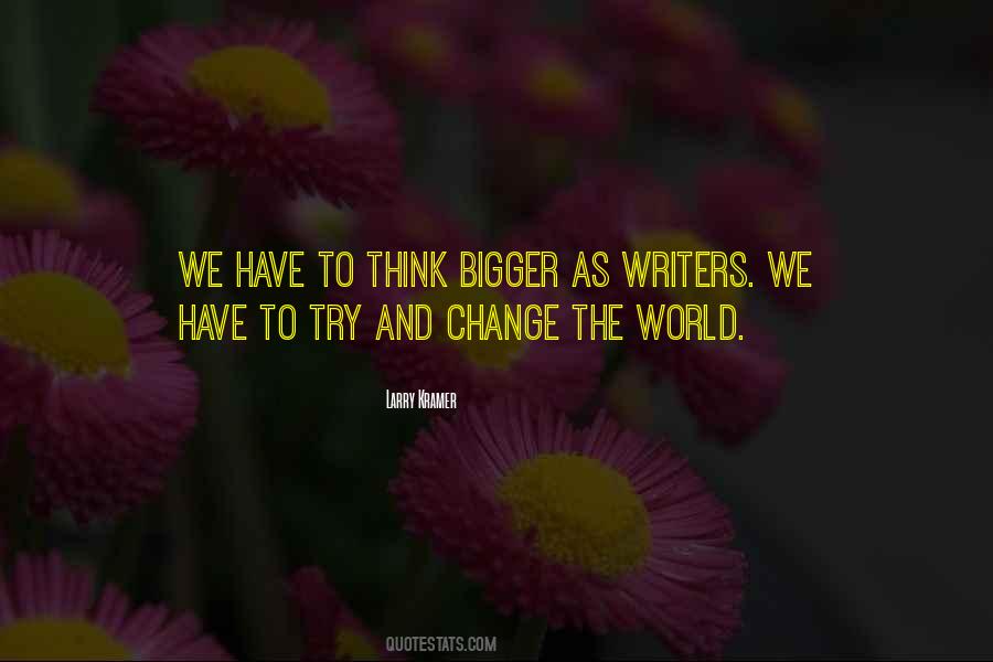 Who In Me Is Bigger Than The World Quotes #74509