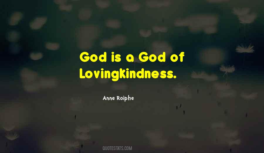Quotes About Lovingkindness #609206