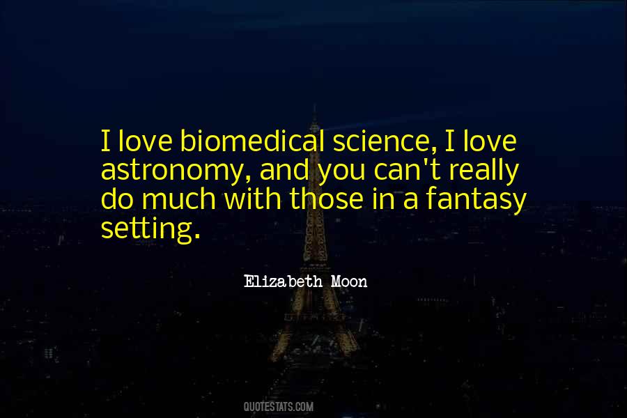 Biomedical Science Quotes #1357421