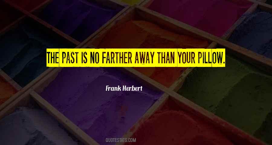 Farther Away Quotes #1645024