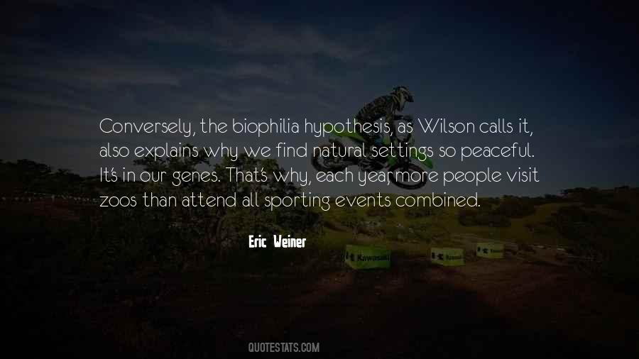 Biophilia Hypothesis Quotes #694524