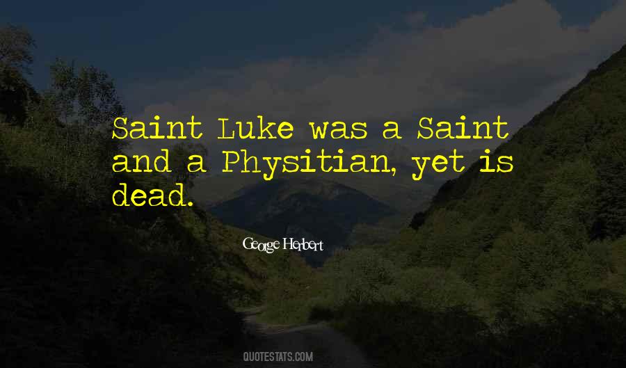 Saint Luke Quotes #422003