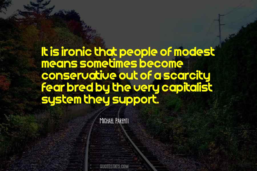 Fear And Scarcity Quotes #1815807