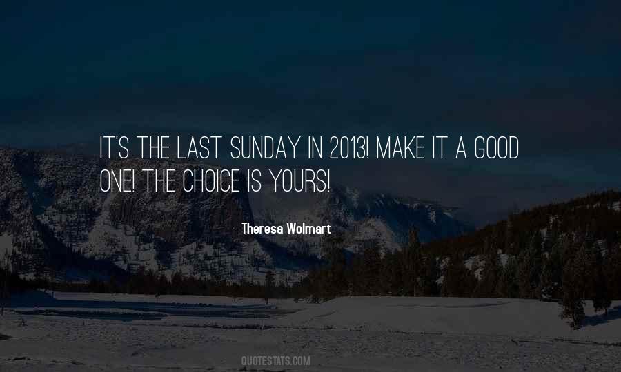 Make A Good Choice Quotes #1076605