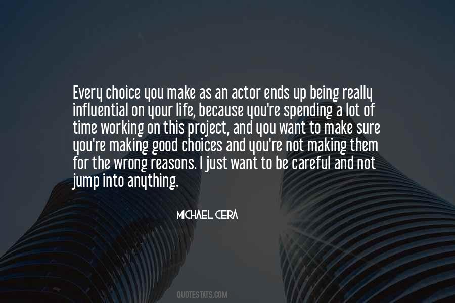 Make A Good Choice Quotes #521565