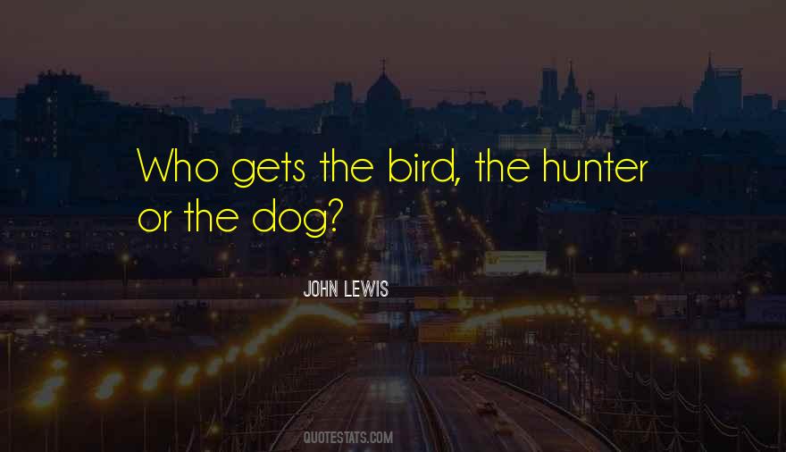 Bird Dog Quotes #579439