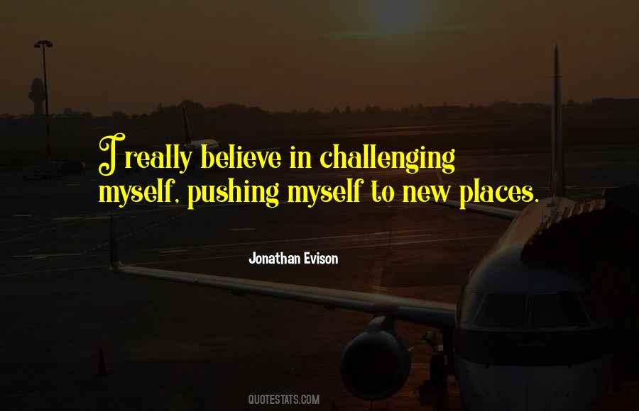 Challenging Myself Quotes #12306