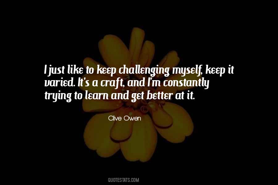 Challenging Myself Quotes #416011