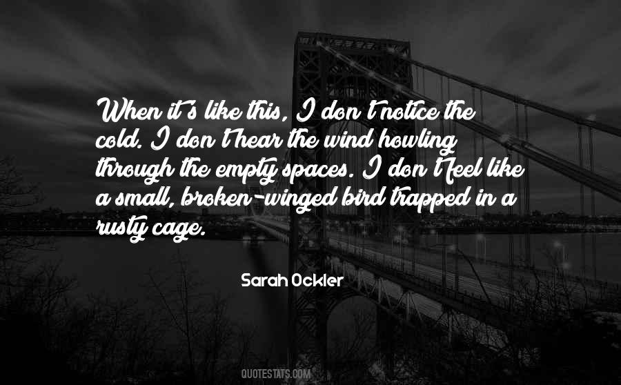 Bird Out Of Cage Quotes #493546