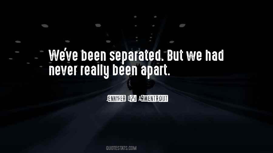 We Separated Quotes #831238
