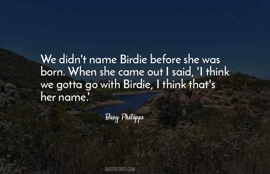 Birdie Quotes #1067418