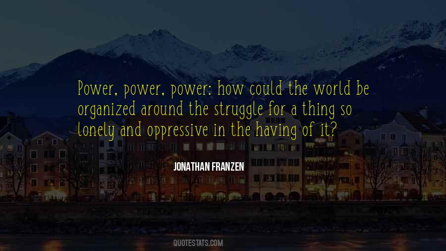 Quotes About The Struggle For Power #1495834