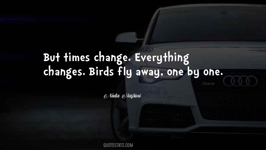 Birds Fly Quotes #1785296