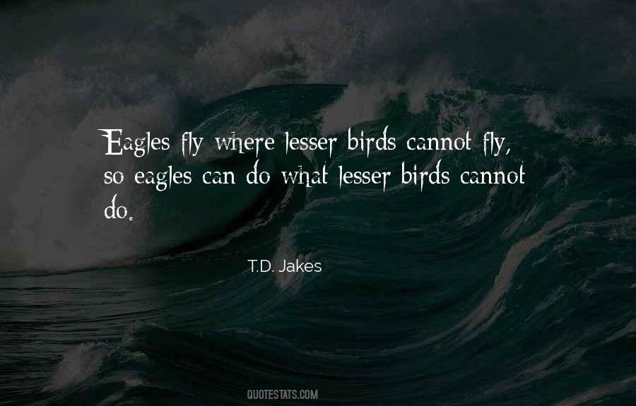 Birds Fly Quotes #791050