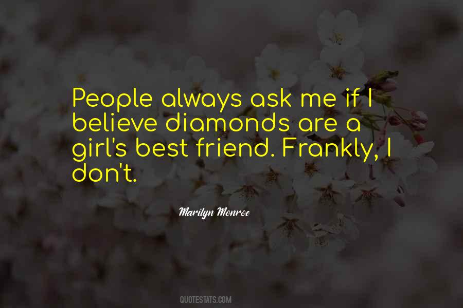 Ask A Girl Quotes #1526409