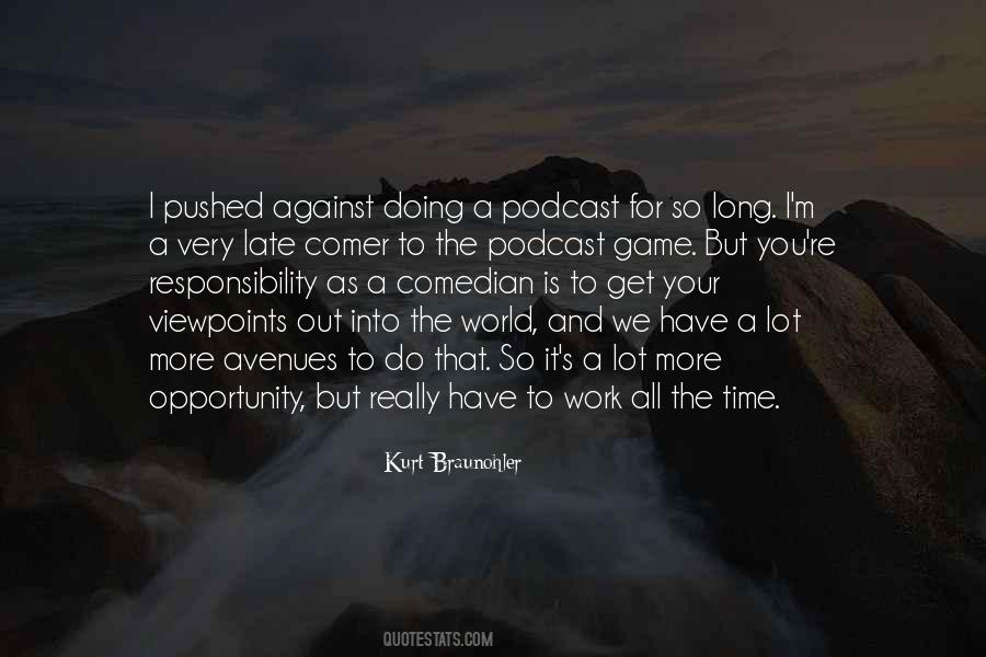 Opportunity And Responsibility Quotes #1224474