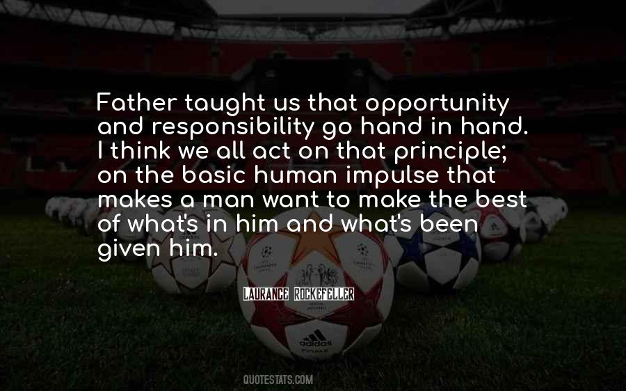 Opportunity And Responsibility Quotes #1517982
