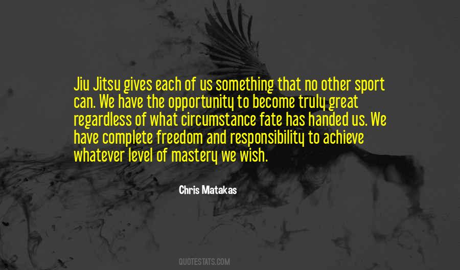 Opportunity And Responsibility Quotes #1643819