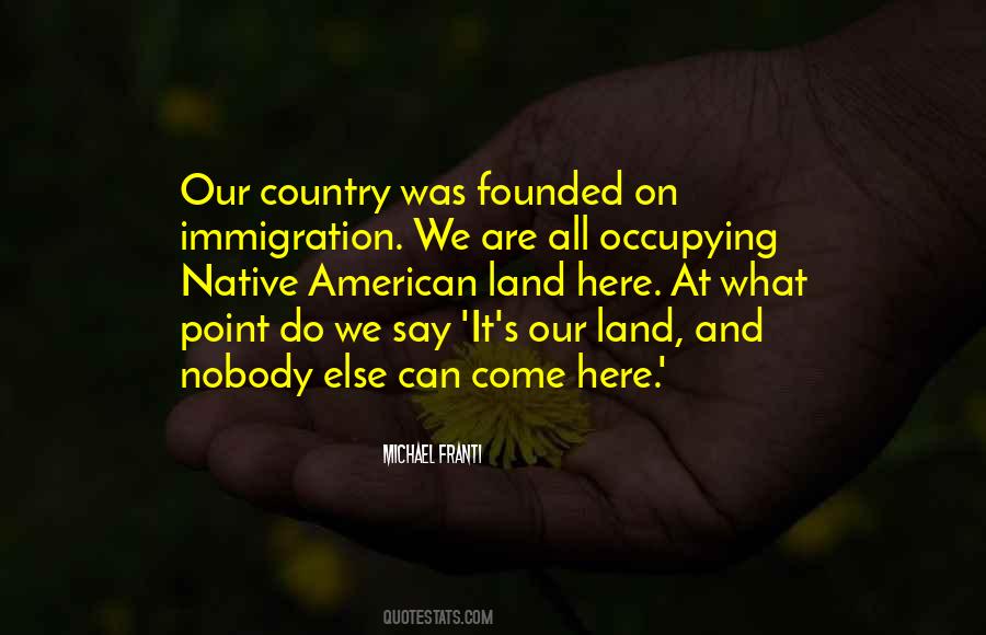 Our Land Quotes #1595674