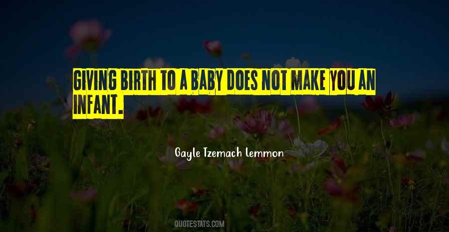 Birth Giving Quotes #111616