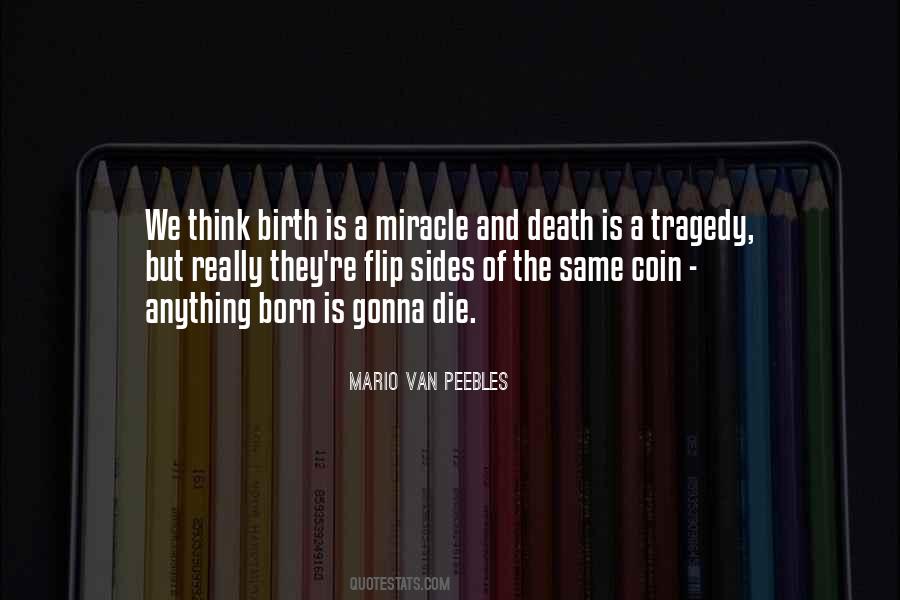Birth Is A Miracle Quotes #708723