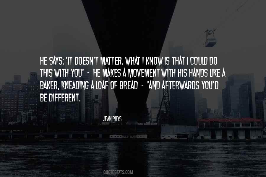 Bread What Quotes #1141100