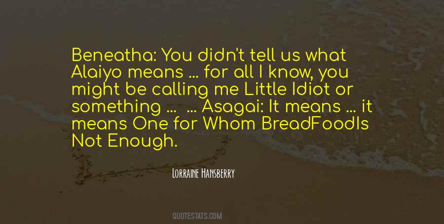 Bread What Quotes #282401