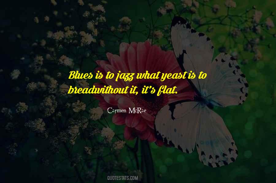 Bread What Quotes #395019