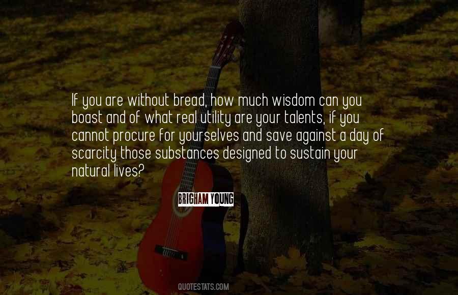 Bread What Quotes #44310