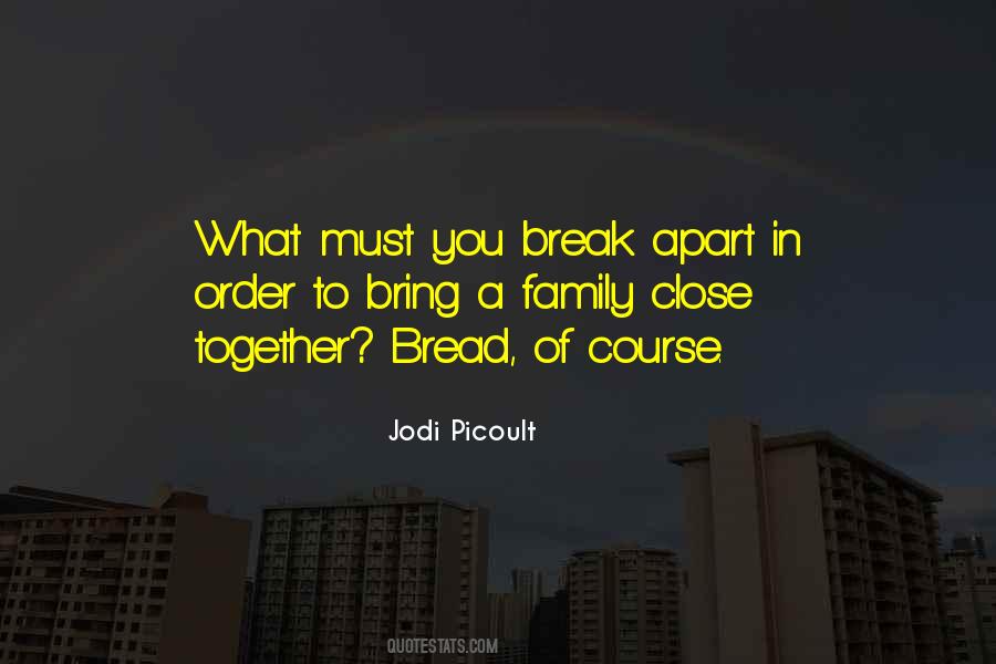 Bread What Quotes #448595