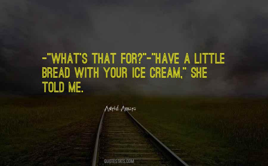Bread What Quotes #476597