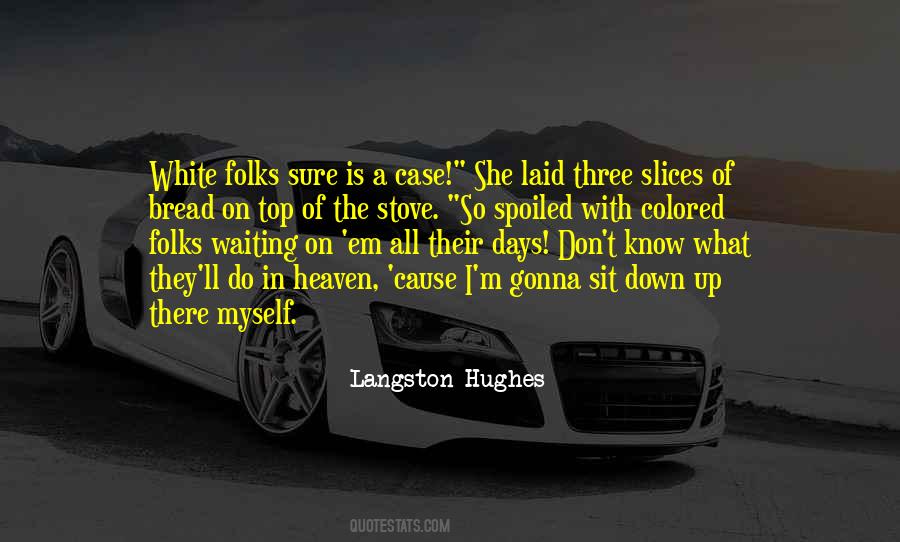 Bread What Quotes #490797
