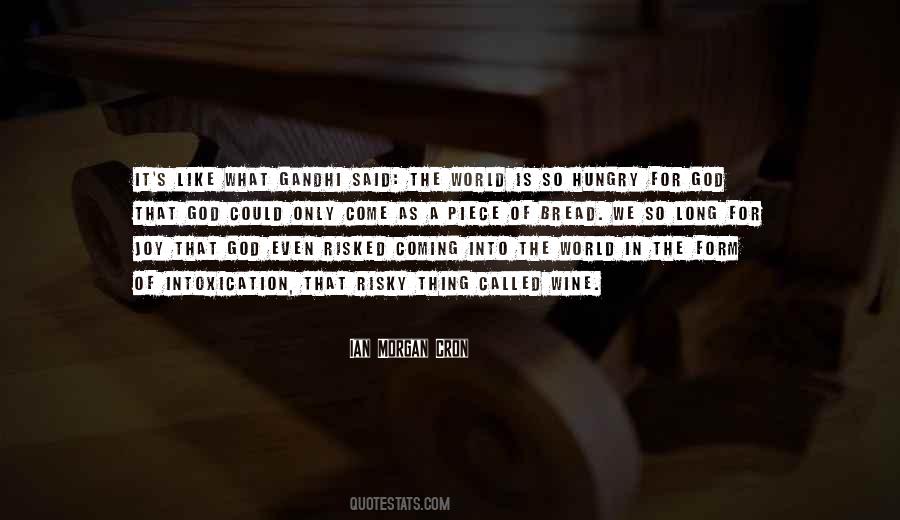 Bread What Quotes #581816