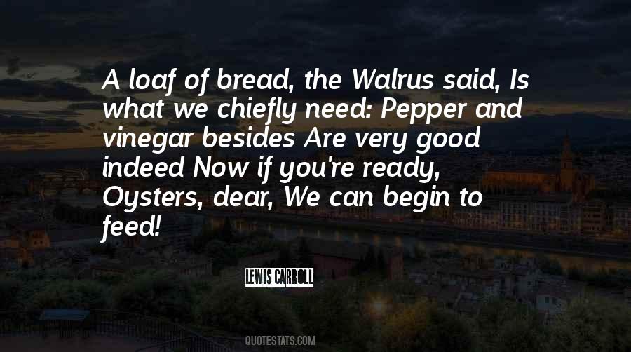 Bread What Quotes #889154