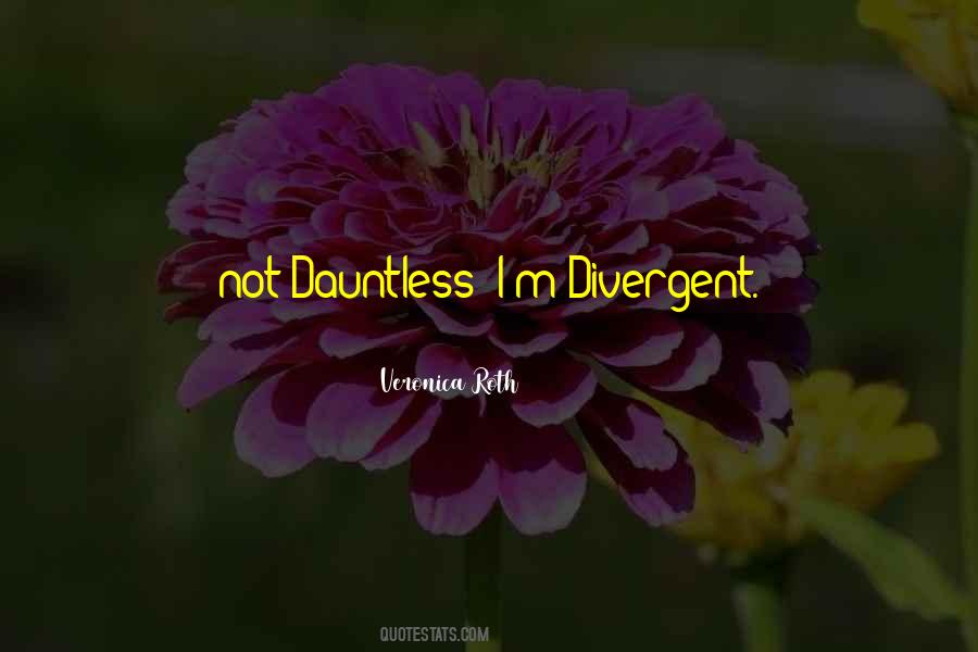Dauntless Divergent Quotes #368460