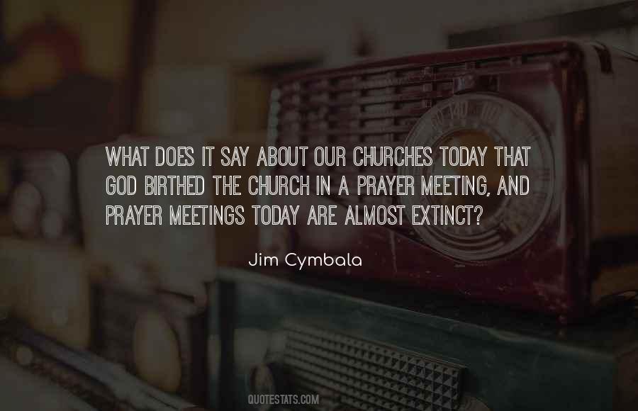 Prayer Meetings Quotes #1798209
