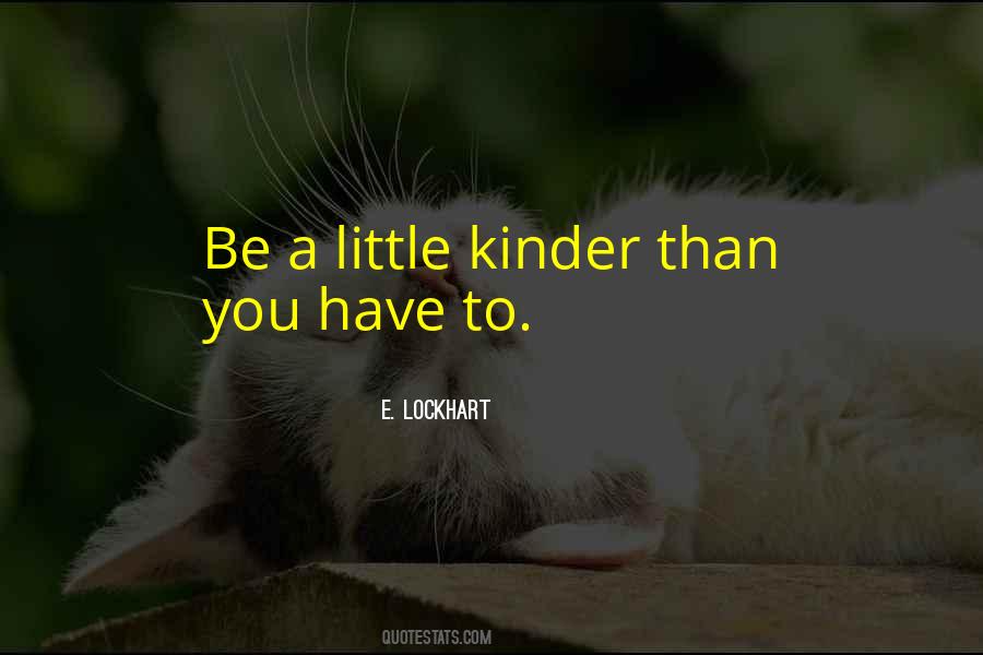Be Kinder Quotes #1436983