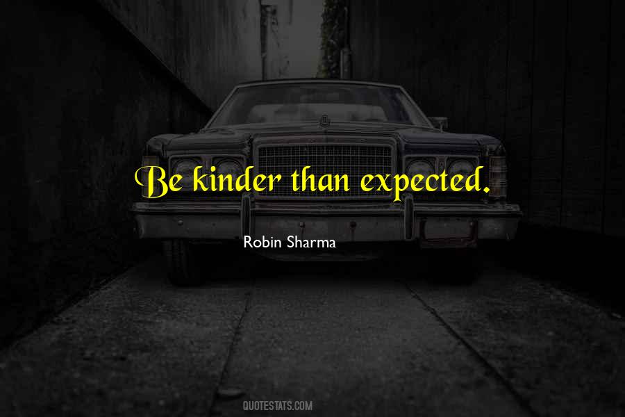 Be Kinder Quotes #324191