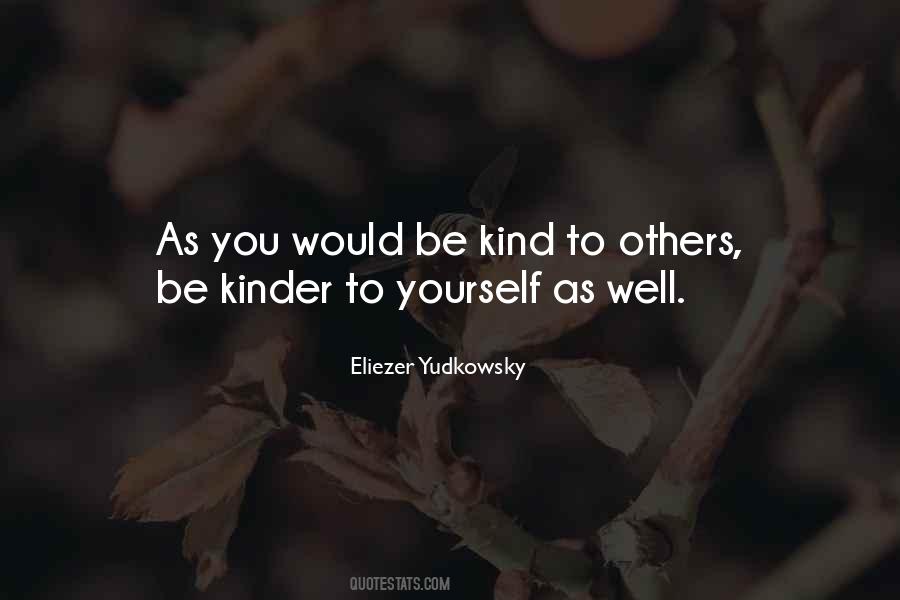 Be Kinder Quotes #889932