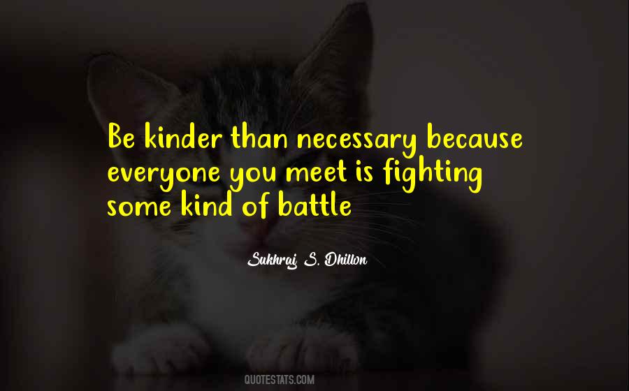 Be Kinder Quotes #988201
