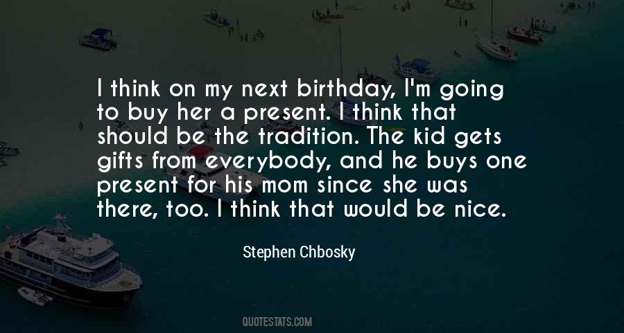 Birthday Present Quotes #1134190