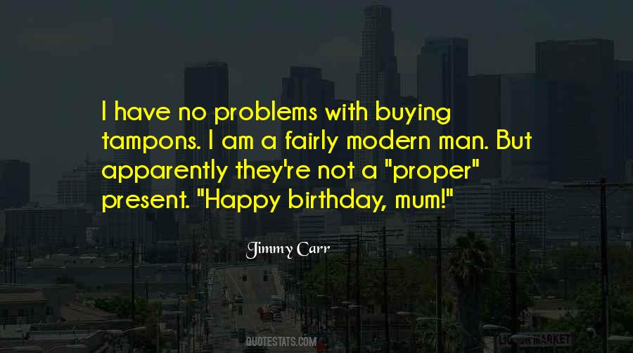 Birthday Present Quotes #1197849