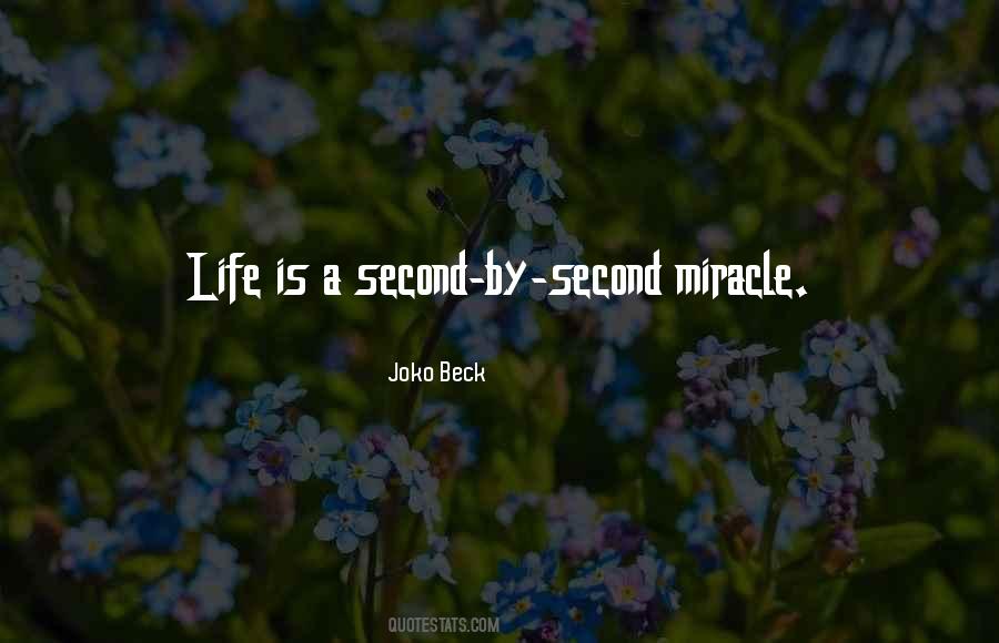My Life Is A Miracle Quotes #78499