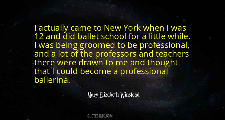 Ballet School Quotes #1121505