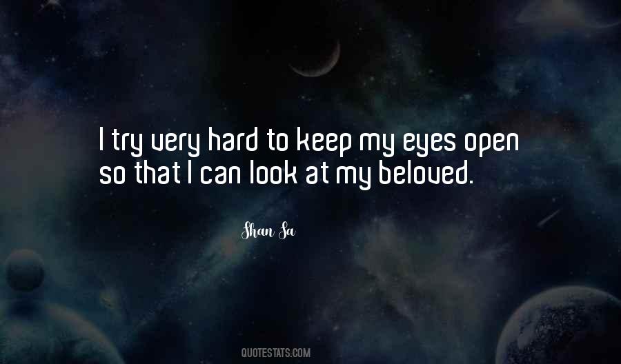 Love When Your Eyes Are Open Quotes #222183