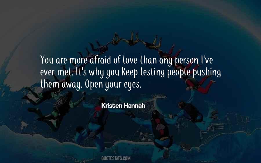 Love When Your Eyes Are Open Quotes #600161