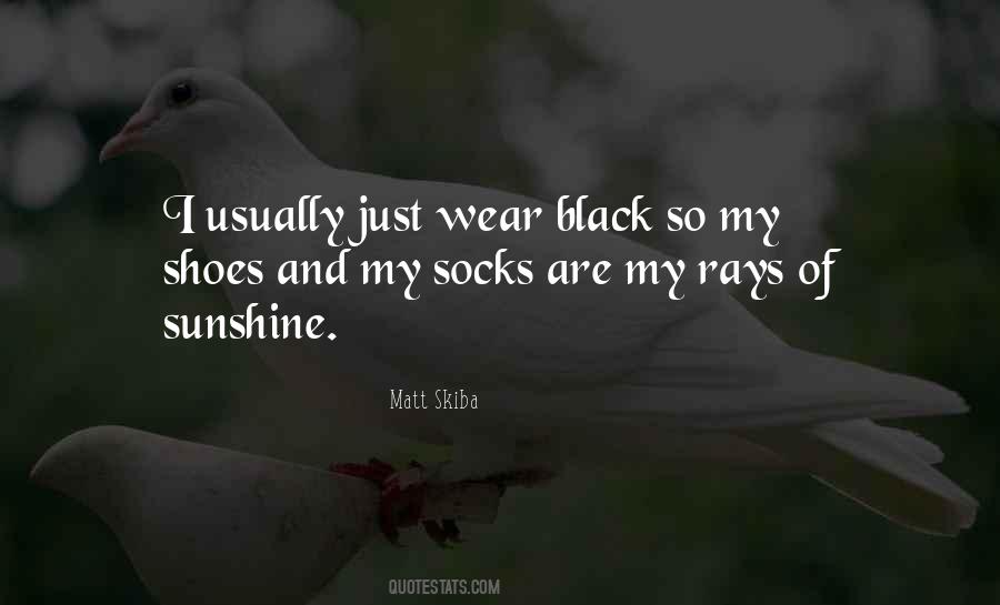 Only Wear Black Quotes #197249