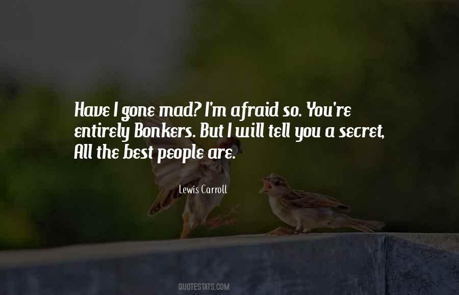 Gone Mad Quotes #1223026