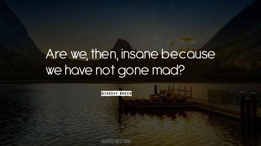 Gone Mad Quotes #83658