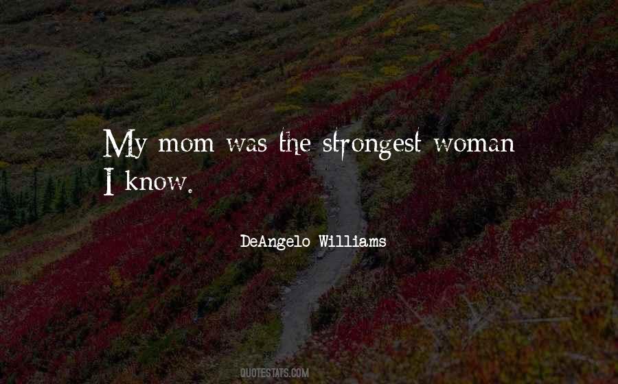 Quotes About The Strongest Woman #300984